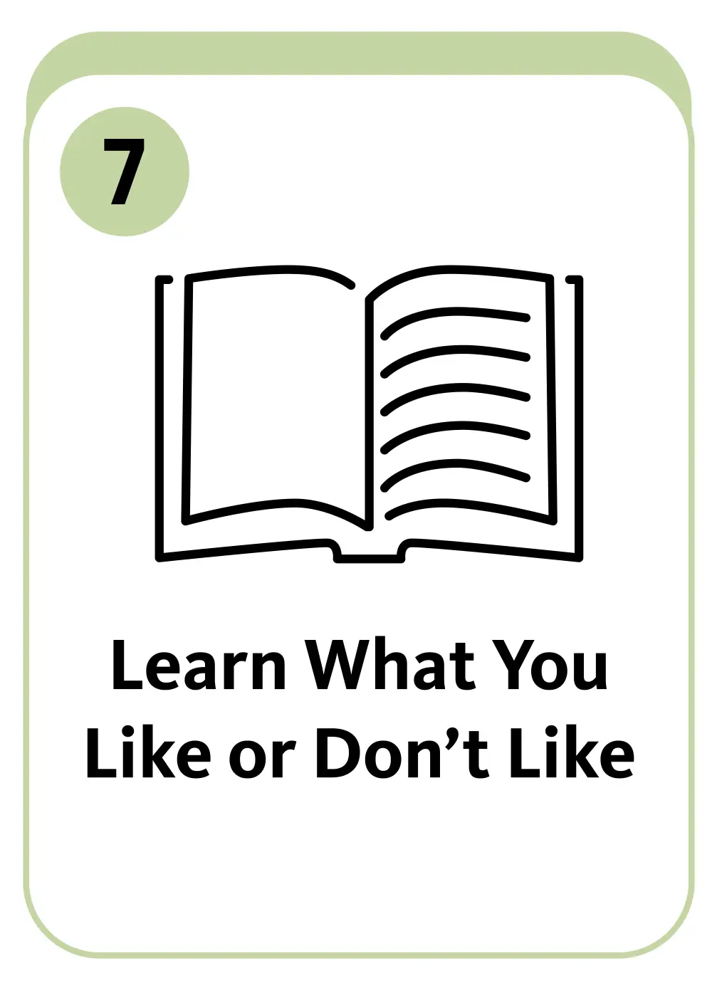 Book icon with the number 7 and text: Learn what you like or don't like