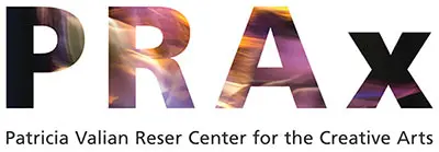 PRAx Patricia Valian Reser Center for the Creative Arts